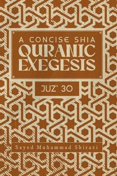 portada A Concise Shi'a Qur'anic Exegesis: Juz' 30 (en Inglés)