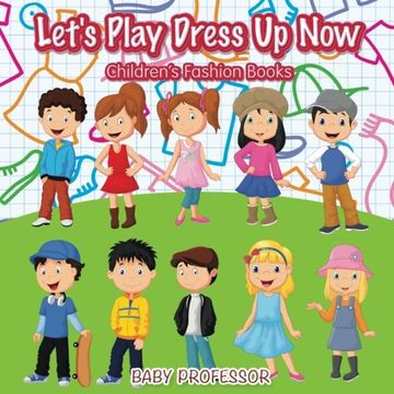 portada Let's Play Dress Up Now | Children's Fashion Books