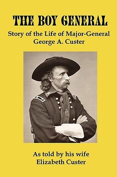 portada the boy general: story of the life of major-general george a custer