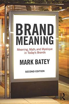 portada Brand Meaning: Meaning, Myth and Mystique in Today’s Brands 