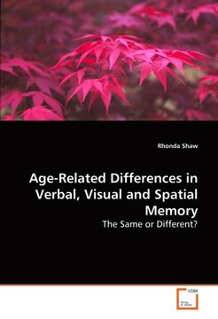 portada Age-Related Differences in Verbal, Visual and Spatial Memory: The Same or Different?