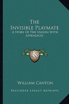 portada the invisible playmate: a story of the unseen with appendices (en Inglés)