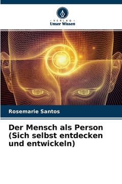portada Der Mensch als Person (Sich selbst entdecken und entwickeln) (in German)