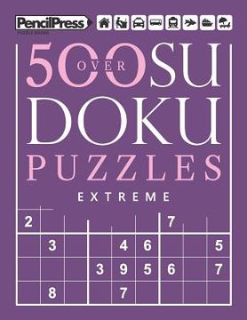 portada Over 500 Sudoku Puzzles Extreme: Sudoku Puzzle Book Extreme (with answers) 
