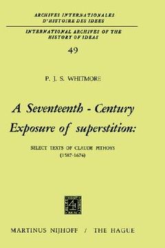portada a seventeenth-century exposure of superstition: select texts of claude pithoys (1587 1676) (en Inglés)