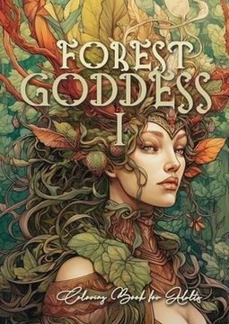 portada Forest Goddess Coloring Book for Adults 1: Forest Schaman Coloring Book Grayscale Beautiful Forest Goddesses Grayscale