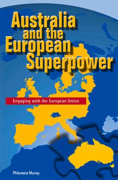 portada Australia and the European Superpower: Engaging with the European Union (en Inglés)