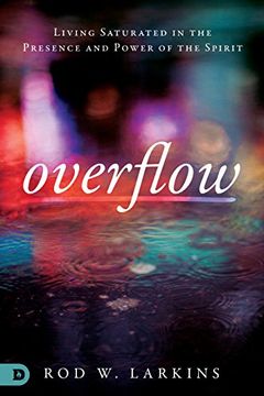 portada Overflow: Living Saturated in the Presence and Power of the Spirit (en Inglés)