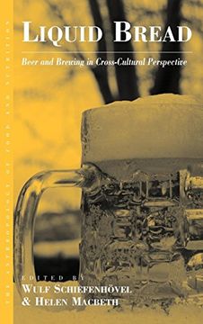 portada Liquid Bread: Beer and Brewing in Cross-Cultural Perspective (Anthropology of Food & Nutrition) (en Inglés)
