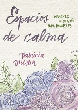 portada Espacios de calma: Momentos de oración para mujeres (in Spanish)