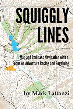 portada Squiggly Lines: Map and Compass Navigation in Adventure Races and Rogaines (en Inglés)