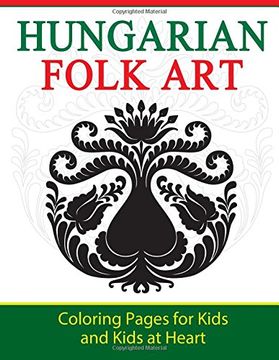 portada Hungarian Folk Art: Coloring Pages for Kids and Kids at Heart: Volume 9 (Hands-On Art History)