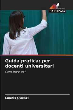 portada Guida pratica: per docenti universitari (in Italian)
