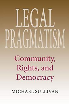 portada Legal Pragmatism: Community, Rights, and Democracy (American Philosophy) (en Inglés)