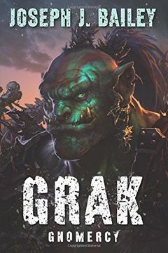 portada Grak: Gnomercy: Volume 3 (Orc PI)