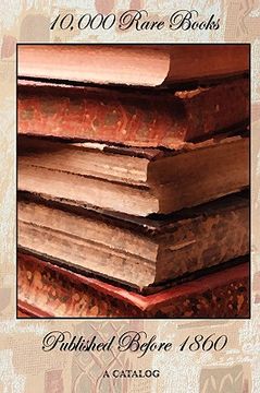 portada 10,000 rare books published before 1860 - a catalog (en Inglés)