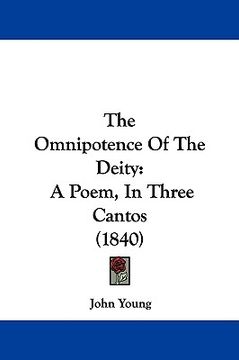 portada the omnipotence of the deity: a poem, in three cantos (1840) (en Inglés)