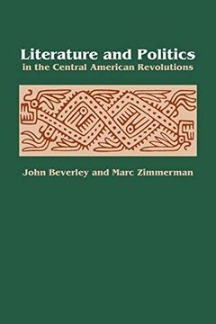 portada Literature and Politics in the Central American Revolutions (Llilas new Interpretations of Latin America Series) (en Inglés)