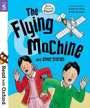 portada Read With Oxford: Stage 5: Biff, Chip and Kipper: The Flying Machine and Other Stories 