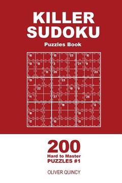 portada Killer Sudoku - 200 Hard to Master Puzzles 9x9 (Volume 1) (en Inglés)