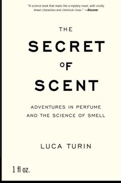 portada The Secret of Scent: Adventures in Perfume and the Science of Smell [Soft Cover ] 
