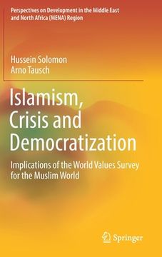 portada Islamism, Crisis and Democratization: Implications of the World Values Survey for the Muslim World (en Inglés)
