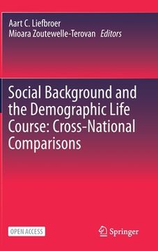 portada Social Background and the Demographic Life Course: Cross-National Comparisons (in English)