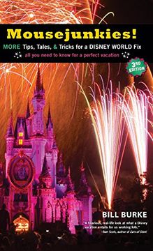 portada Mousejunkies! More Tips, Tales, and Tricks for a Disney World Fix: All you Need to Know for a Perfect Vacation (in English)