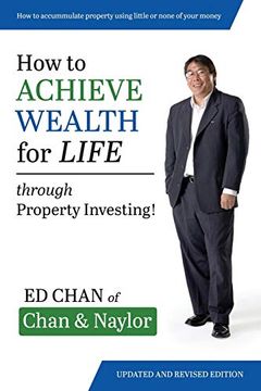 portada How to Achieve Wealth for Life: Through Property Investing! (in English)