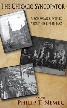 portada The Chicago Syncopator: A Bohemian Kid Tells about His Life in Jazz (in English)