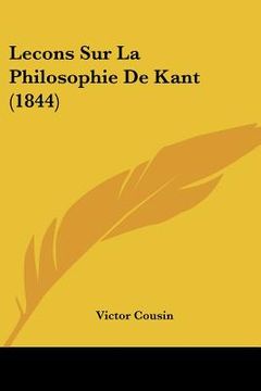 portada lecons sur la philosophie de kant (1844) (en Inglés)