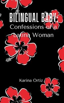 portada Bilingual Baby: Confessions of a Latina Woman (in English)