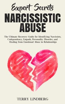 portada Expert Secrets - Narcissistic Abuse: The Ultimate Narcissism Recovery Guide for Identifying Narcissists, Codependency, Empath, Personality Disorder, a (en Inglés)