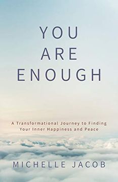 portada You are Enough: A Transformational Journey to Finding Your Inner Happiness and Peace (en Inglés)