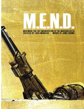 portada M.E.N.D. - Mend: Movement for the Emancipation of the Nigerian Delta: Mend: Movement for the Emancipation of the Nigerian Delta (M.E.N.D. Book #1)