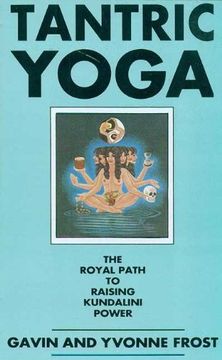 portada Tantric Yoga: The Royal Path to Raising Kundalini Power