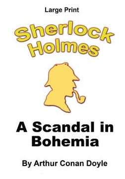 portada A Scandal in Bohemia: A Sherlock Holmes Mystery - Large Print