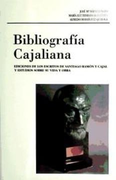 portada Bibliografia Cajaliana: Ediciones de los Escritos de Santiago Ramón Ycajal y Estudios Sobre su Vida y ob