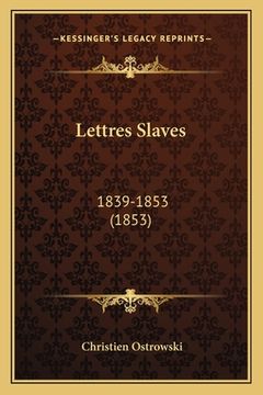 portada Lettres Slaves: 1839-1853 (1853) (en Francés)