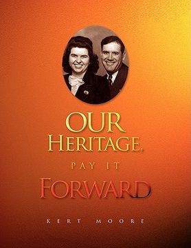 portada our heritage, pay it forward