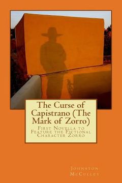 portada The Curse of Capistrano (The Mark of Zorro): First Novella to Feature the Fictional Character Zorro (in English)