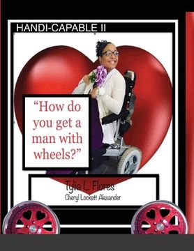 portada HANDI-CAPABLE II "How to get a man with wheels"