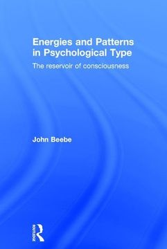 portada Energies and Patterns in Psychological Type: The Reservoir of Consciousness (en Inglés)