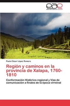portada regi n y caminos en la provincia de xalapa, 1760-1810