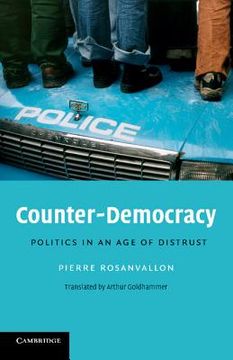 portada Counter-Democracy Paperback: Politics in an age of Distrust (The Seeley Lectures) 