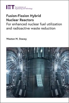 portada Fusion-Fission Hybrid Nuclear Reactors: For Enhanced Nuclear Fuel Utilization and Radioactive Waste Reduction (Energy Engineering) (in English)