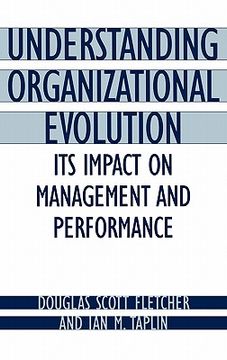 portada understanding organizational evolution: its impact on management and performance (en Inglés)