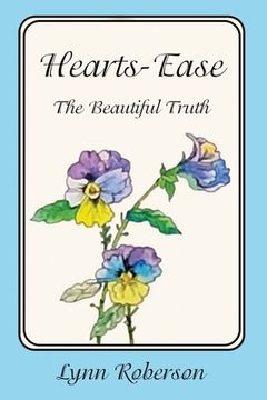 portada Hearts-Ease: The Beautiful Truth (in English)