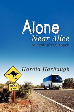 portada alone near alice: australia's outback (en Inglés)