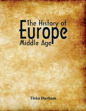 portada The History of Europe: Middle Age (en Inglés)